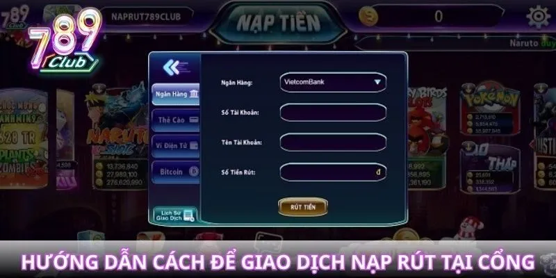 Hướng dẫn cách để giao dịch nạp rút tại cổng cá cược uy tín