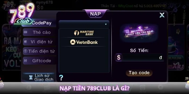 Nạp tiền 789Club là gì? 